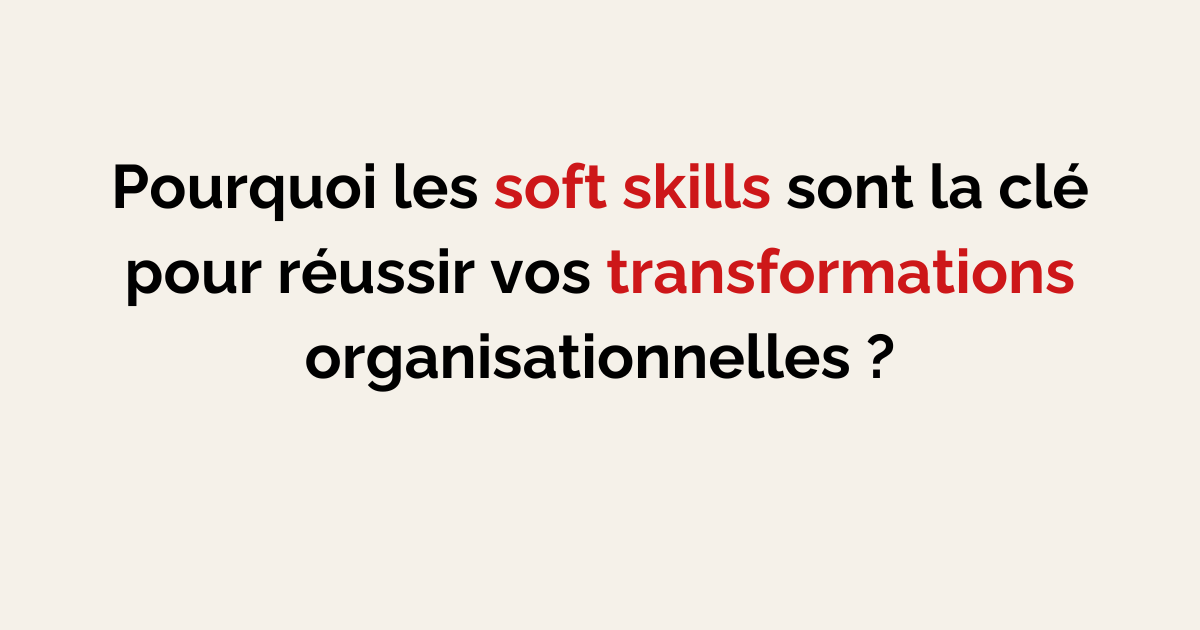 compétences transformations organisationnelles